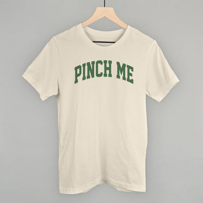 Pinch Me Arch Funny T-Shirt in Natural – Ivy + Cloth