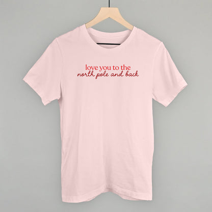 Love You To The North Pole And Back Funny T-Shirt in Soft Pink – Ivy + Cloth