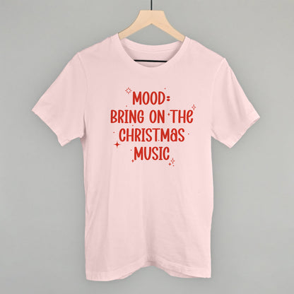 Mood: Bring On The Christmas Music Funny T-Shirt in Soft Pink – Ivy + Cloth