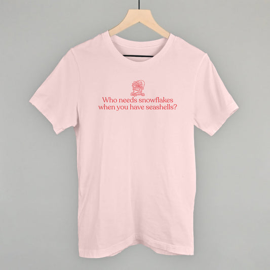 Who Needs Snowflakes When You Have Seashells Funny T-Shirt in Soft Pink – Ivy + Cloth