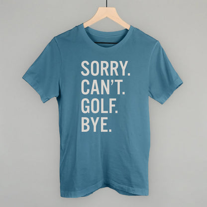 Sorry Can't Golf Bye Funny T-Shirt in Steel Blue – Ivy + Cloth