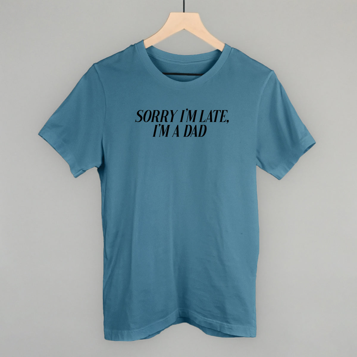 Sorry I'm Late, I'm A Dad graphic tee in Steel Blue