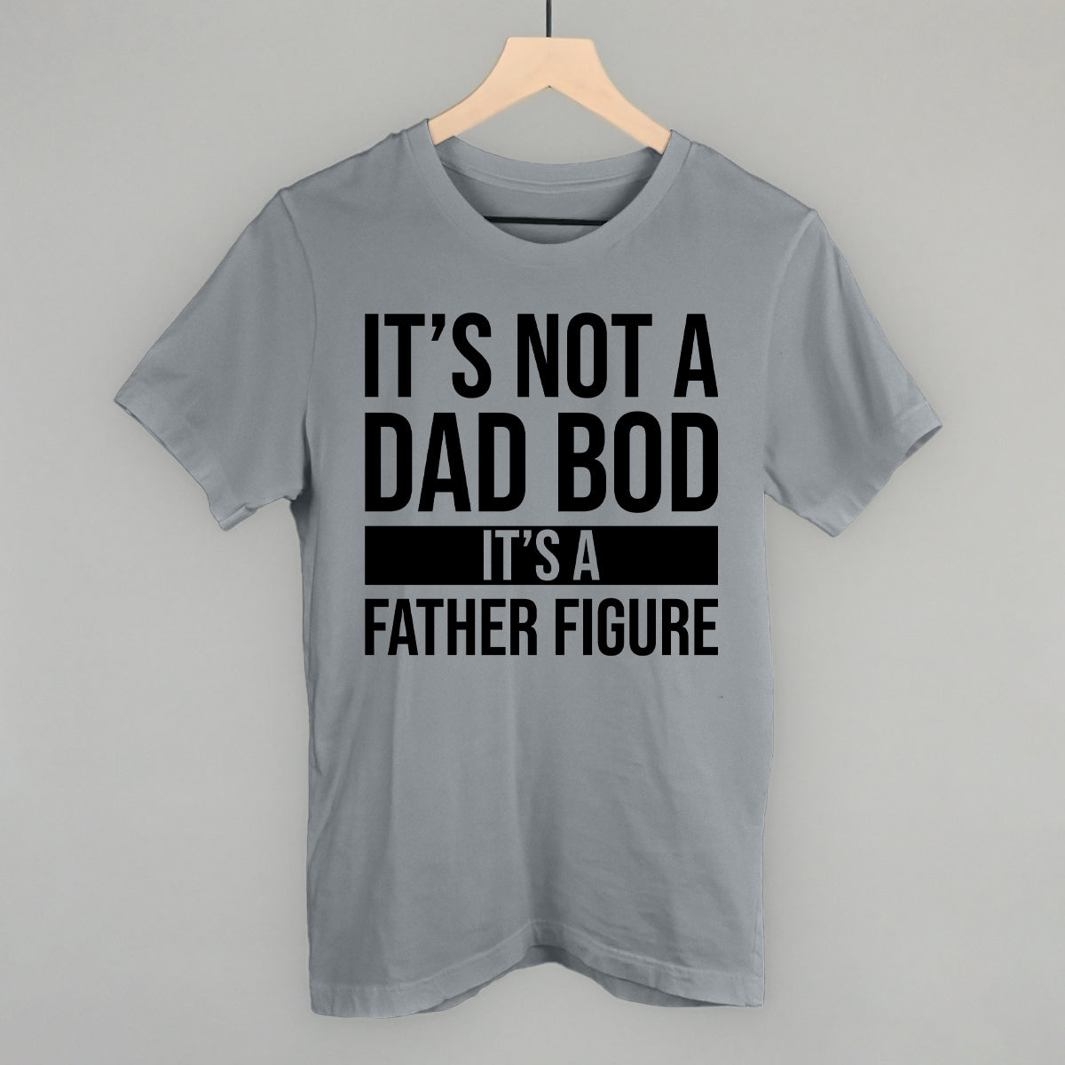 It's Not a Dad Bod Funny T-Shirt in Storm – Ivy + Cloth