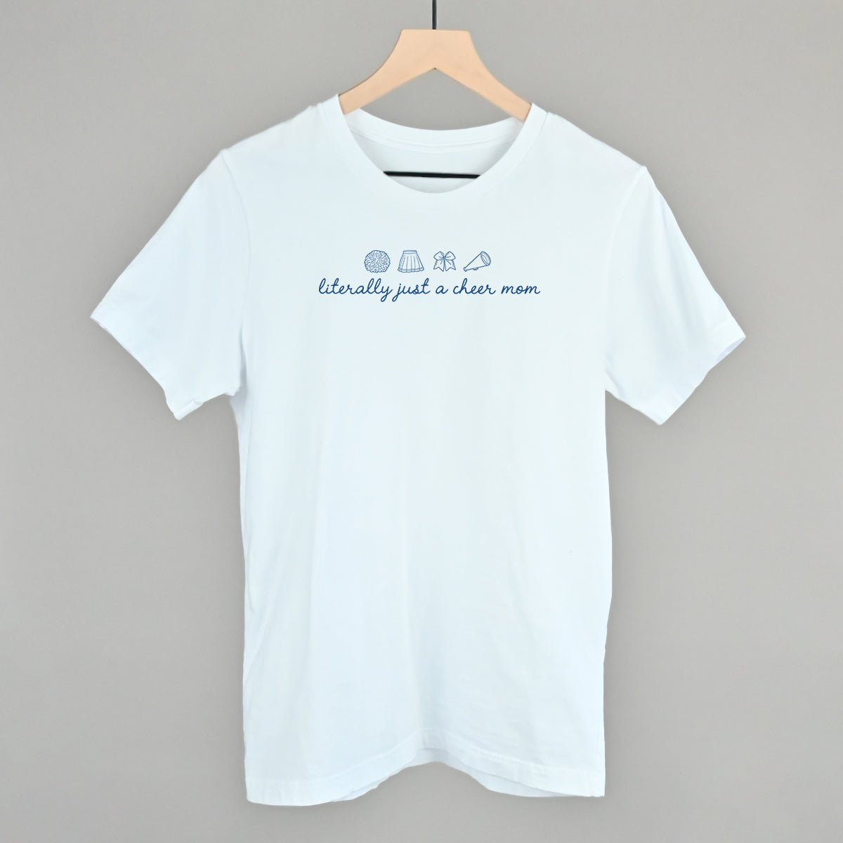 Literally Just A Cheer Mom Funny T-Shirt in White – Ivy + Cloth