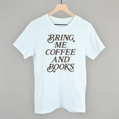 Bring Me Coffee And Books Funny T-Shirt in White – Ivy + Cloth