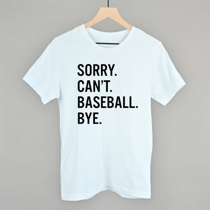 Sorry Can't Baseball Bye Funny T-Shirt in White – Ivy + Cloth