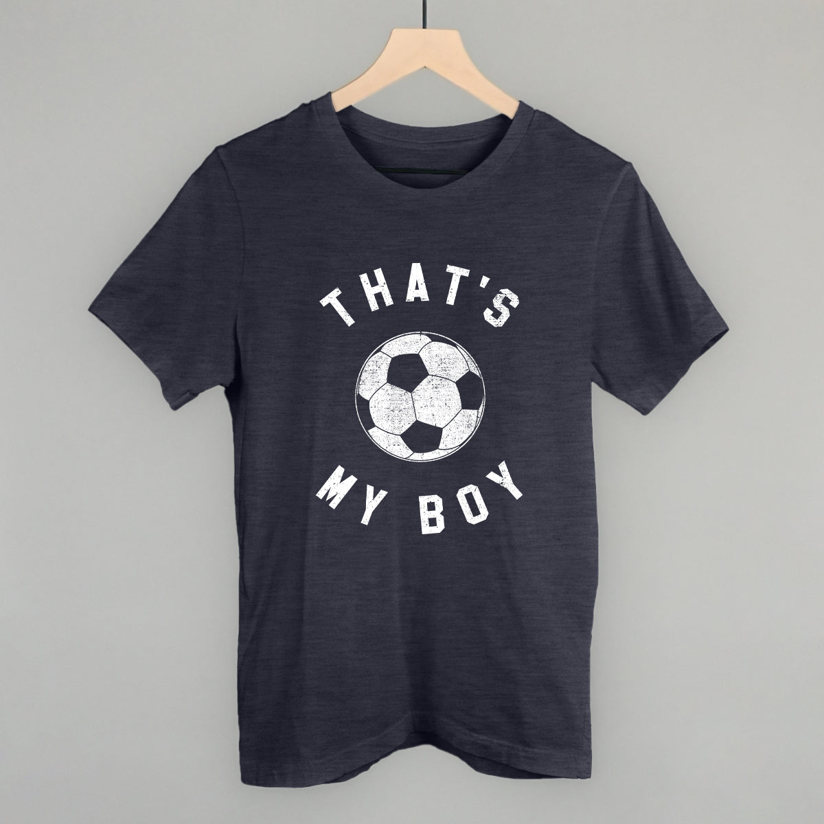 That's My Boy Soccer Funny T-Shirt in Heather Navy – Ivy + Cloth