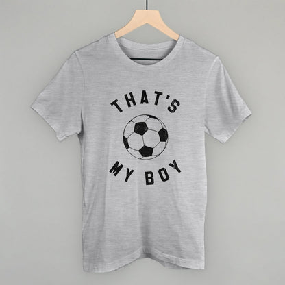That's My Boy Soccer Funny T-Shirt in Athletic Heather – Ivy + Cloth