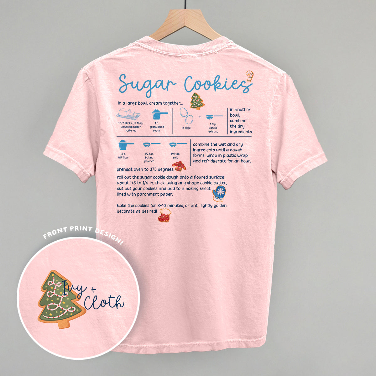 Sugar Cookie Recipe (Back Print) Funny Comfort Colors T-Shirt in Blossom – Ivy + Cloth