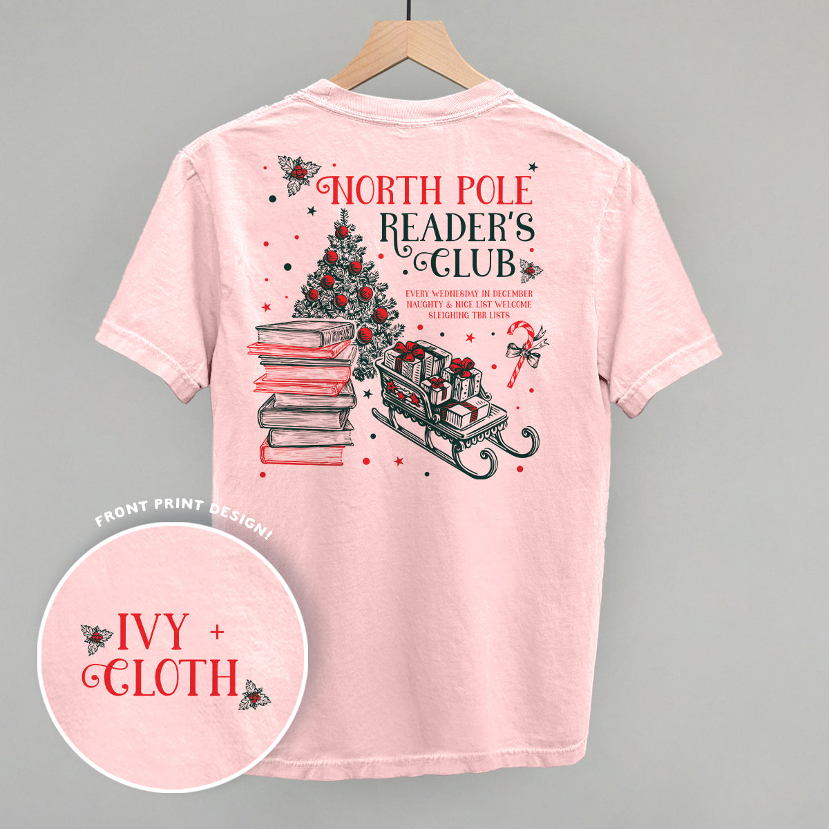 North Pole Reader's Club (Back Print) Funny Comfort Colors T-Shirt in Blossom – Ivy + Cloth
