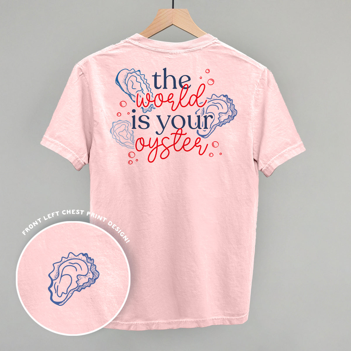 The World Is Your Oyster Doodles (Back Print) Funny Comfort Colors T-Shirt in Blossom – Ivy + Cloth