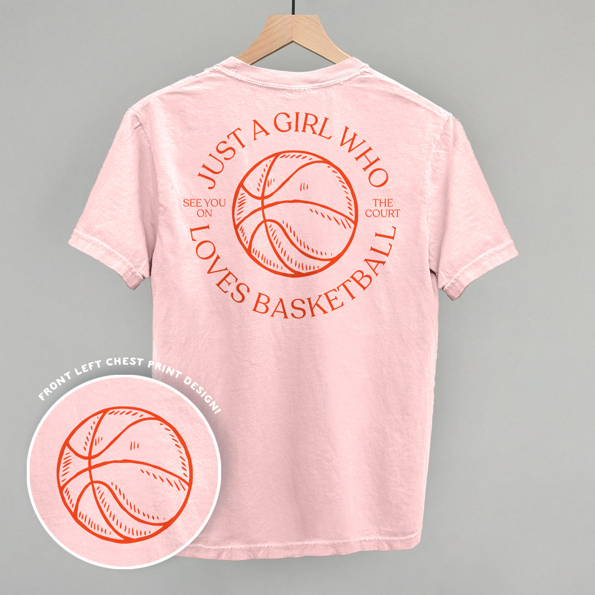 Just A Girl Who Loves Basketball (Back Print) Funny Comfort Colors T-Shirt in Blossom – Ivy + Cloth