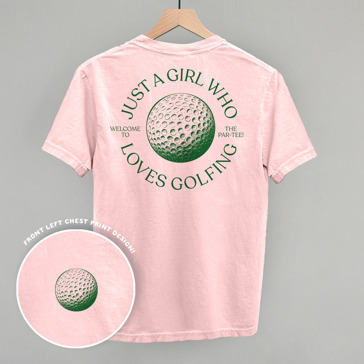 Just A Girl Who Loves Golfing (Back Print) Funny Comfort Colors T-Shirt in Blossom – Ivy + Cloth