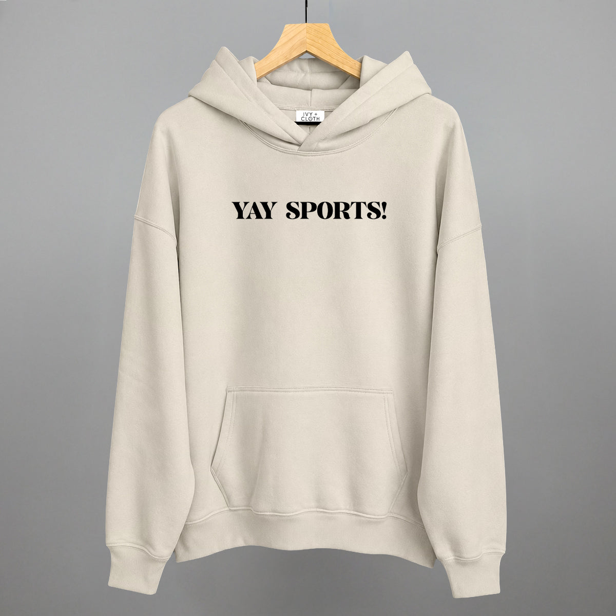 Yay Sports Funny Hoodie in Bone – Ivy + Cloth