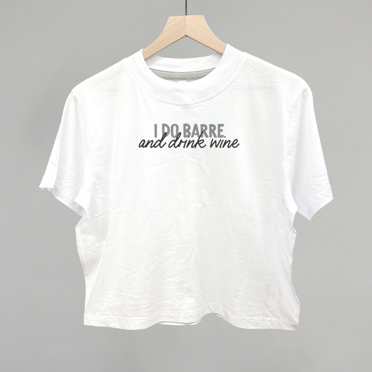 I Do Barre And Drink Wine Funny Boxy T-Shirt in White – Ivy + Cloth