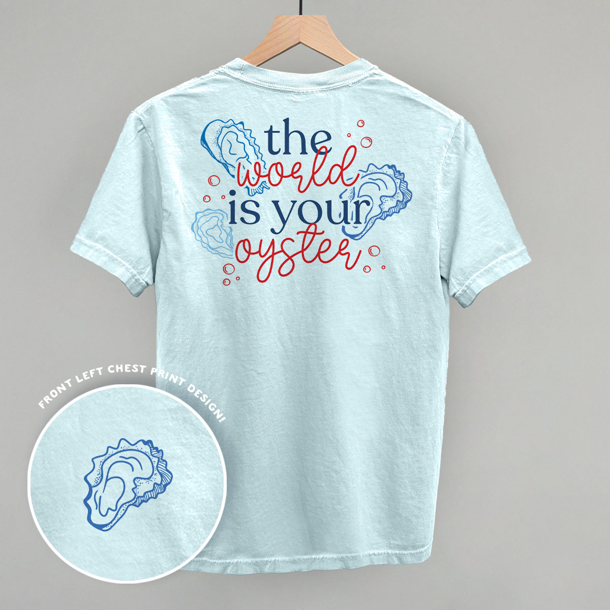 The World Is Your Oyster Doodles (Back Print) Funny Comfort Colors T-Shirt in Chambray – Ivy + Cloth