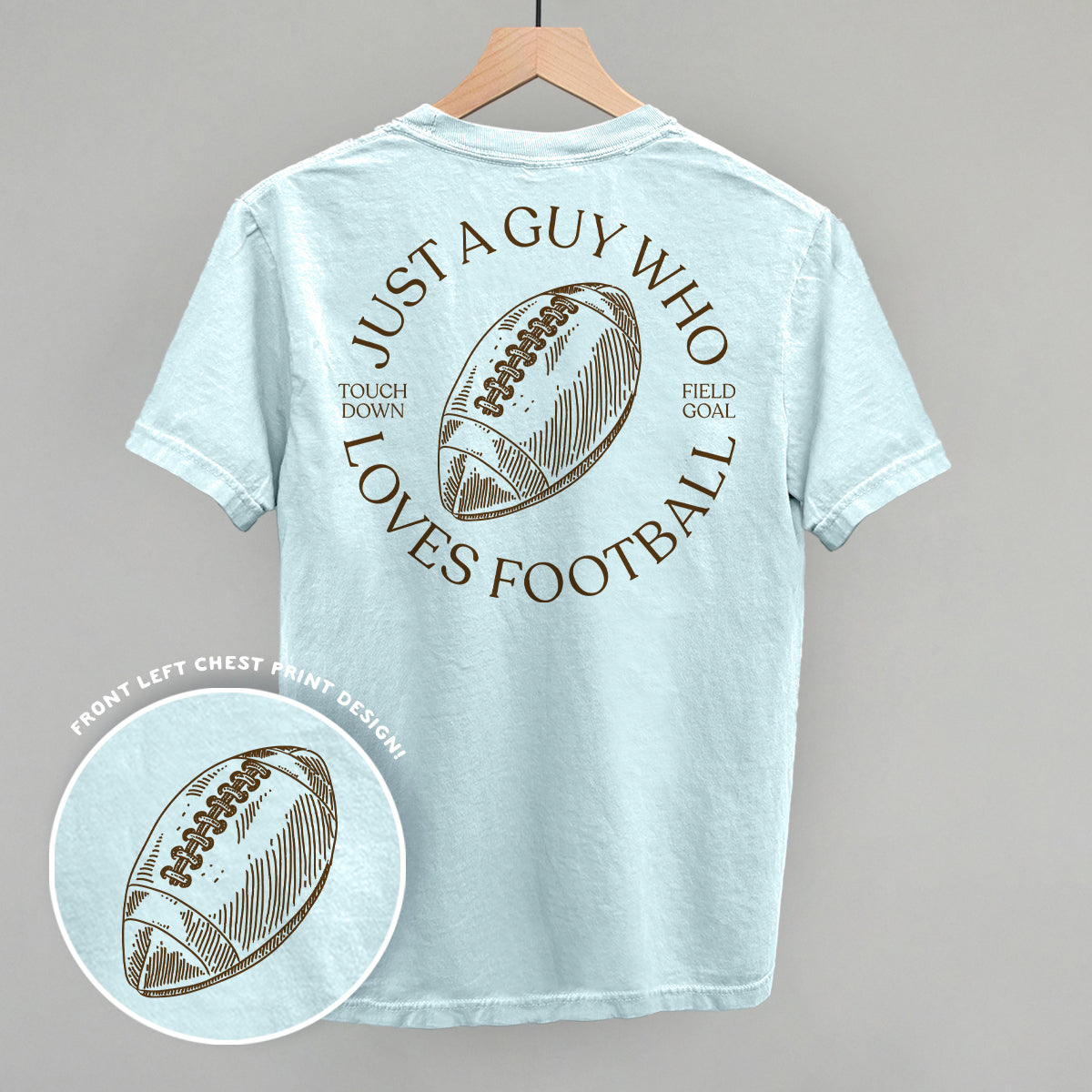 Just A Guy Who Loves Football (Back Print) Funny Comfort Colors T-Shirt in Chambray – Ivy + Cloth
