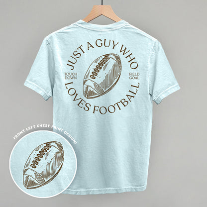 Just A Guy Who Loves Football (Back Print) Funny Comfort Colors T-Shirt in Chambray – Ivy + Cloth