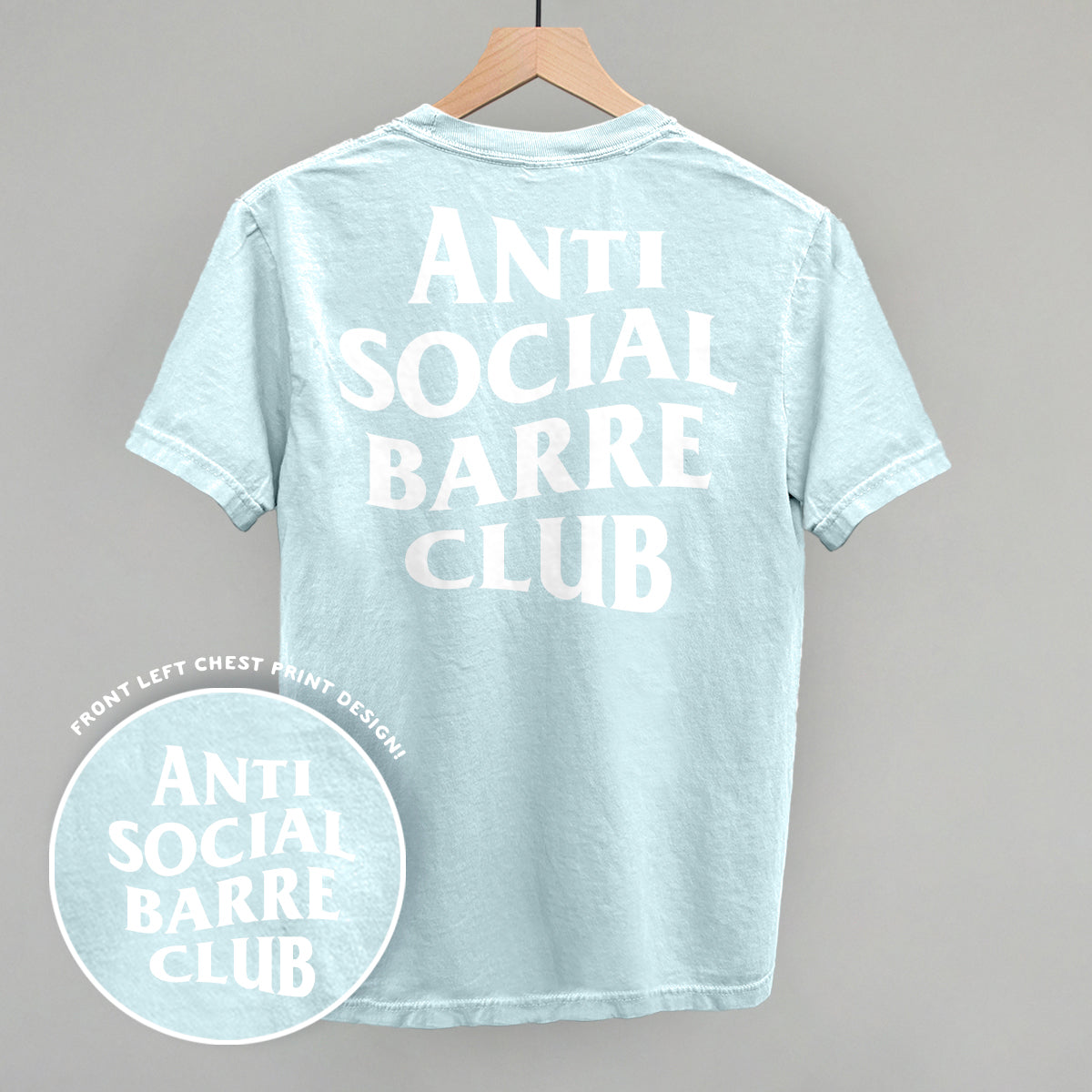 Anti Social Barre Club (White) (Back Print) Funny Comfort Colors T-Shirt in Chambray – Ivy + Cloth