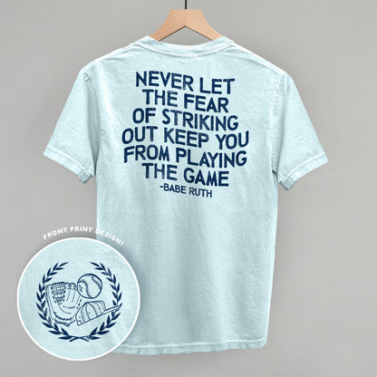 Never Let The Fear Of Striking Out (Back Print) Funny Comfort Colors T-Shirt in Chambray – Ivy + Cloth