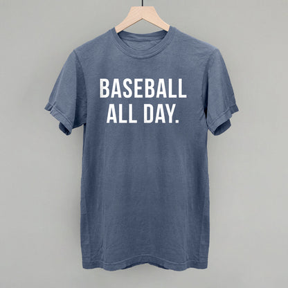 Baseball All Day Funny Shirt & Sweatshirt in Blue Jean – Ivy + Cloth