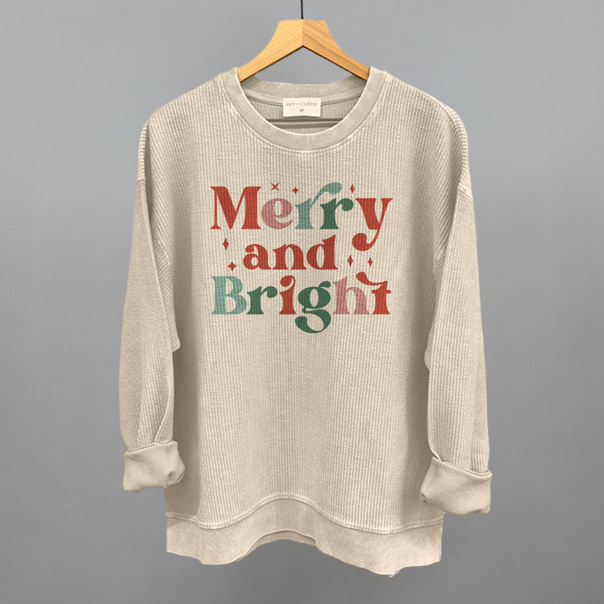 Merry and Bright Colorful Funny Oversized Corded Crewneck Sweatshirt in Moonbeam – Ivy + Cloth