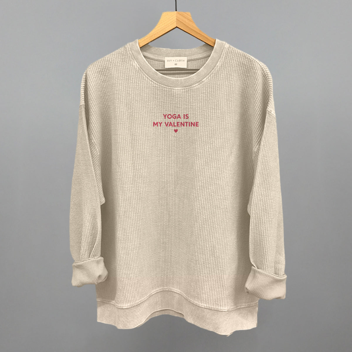 Yoga Is My Valentine Funny Oversized Corded Crewneck Sweatshirt in Moonbeam – Ivy + Cloth