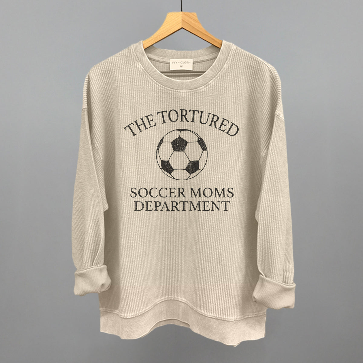 The Tortured Soccer Moms Department Funny Oversized Corded Crewneck Sweatshirt in Moonbeam – Ivy + Cloth
