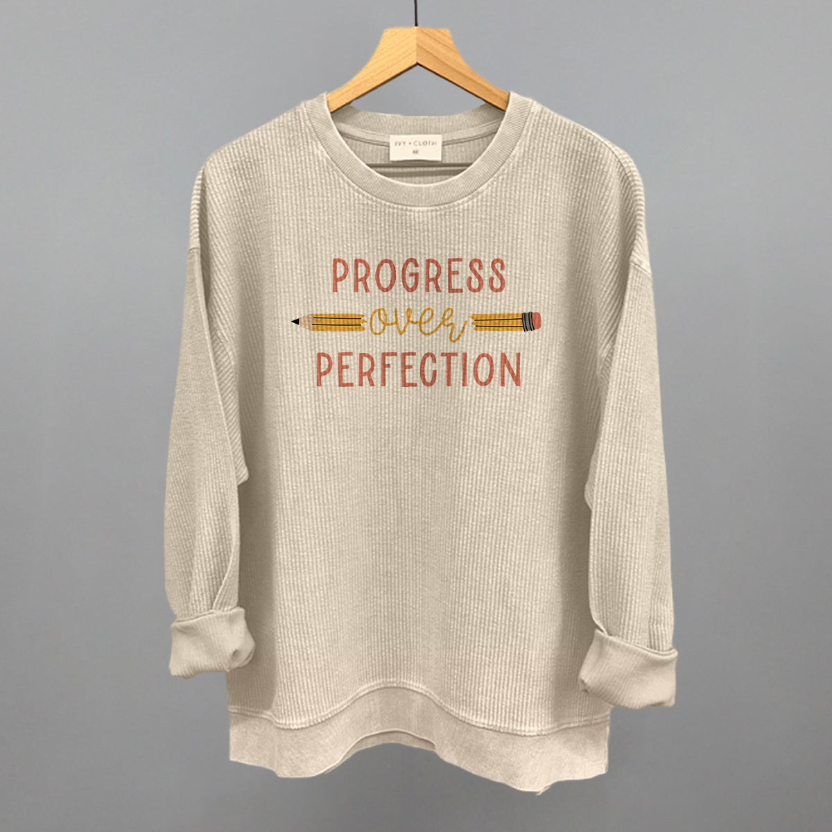 Progress Over Perfection Funny Oversized Corded Crewneck Sweatshirt in Moonbeam – Ivy + Cloth
