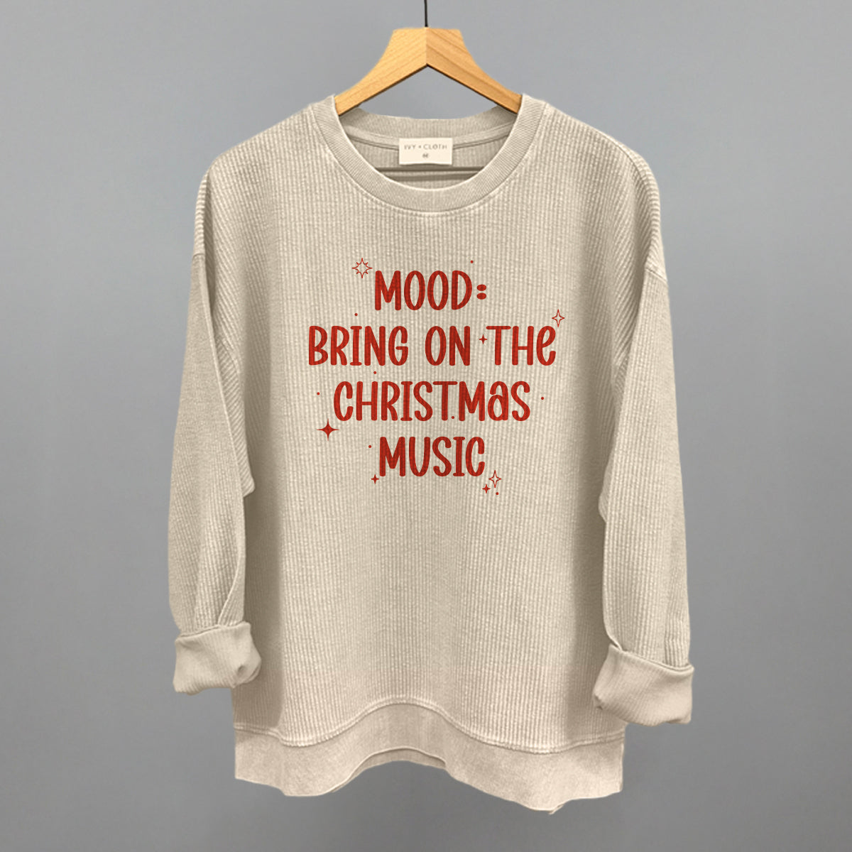 Mood: Bring On The Christmas Music Funny Oversized Corded Crewneck Sweatshirt in Moonbeam – Ivy + Cloth