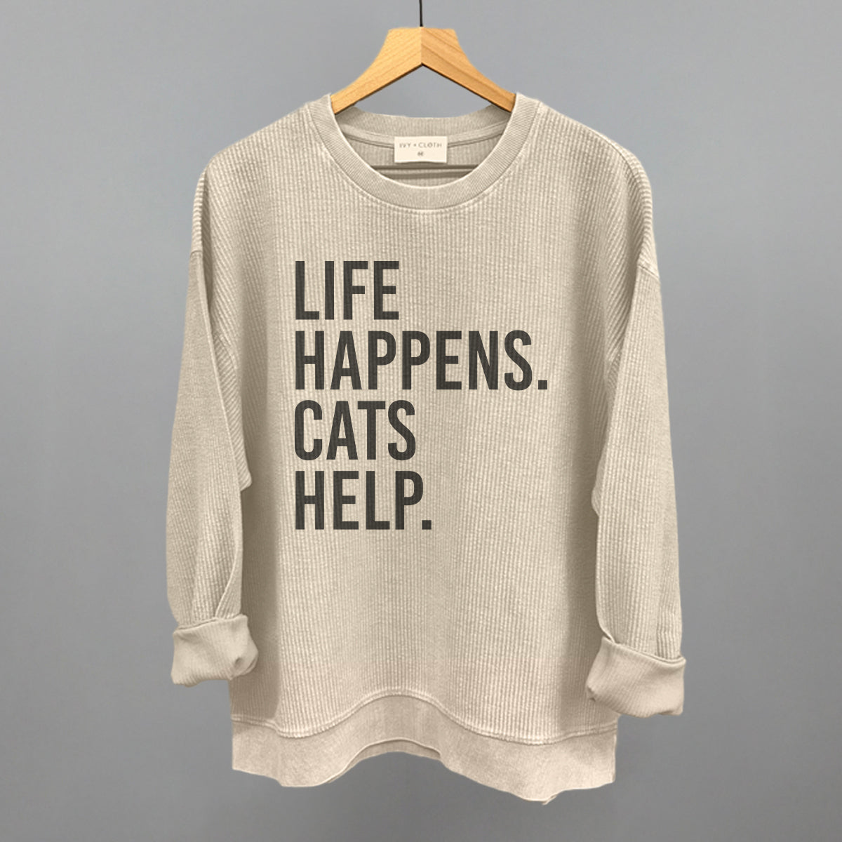 Life Happens Cats Help Cat Lover graphic oversized corded crew in Moonbeam