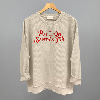 Put It On Santa's Tab (Red) Funny Oversized Corded Crewneck Sweatshirt in Moonbeam – Ivy + Cloth