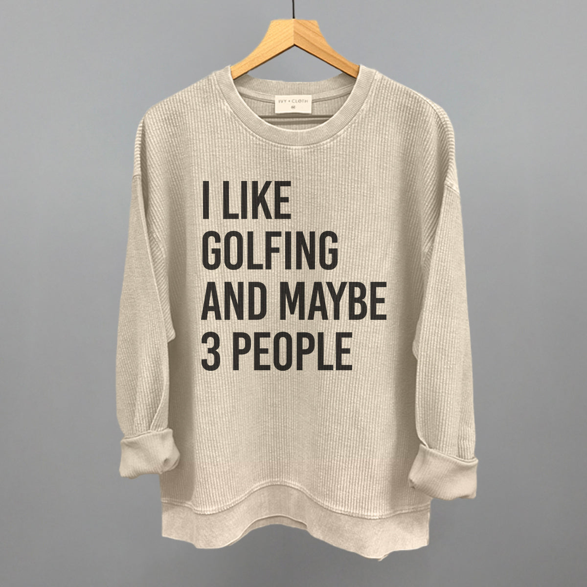 I Like Golfing and Maybe 3 People graphic oversized corded crew in Moonbeam