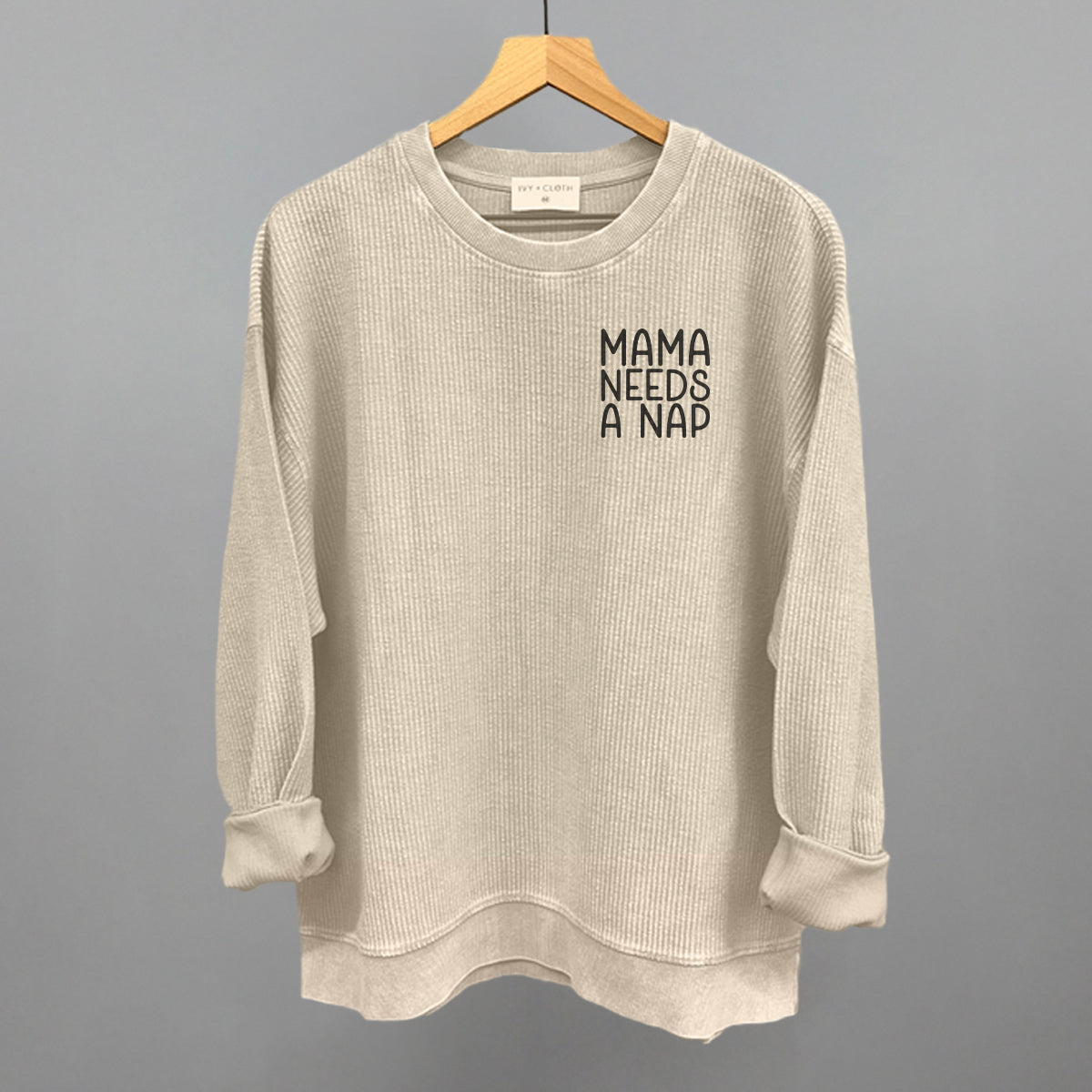 Mama Needs A Nap graphic oversized corded crew in Moonbeam