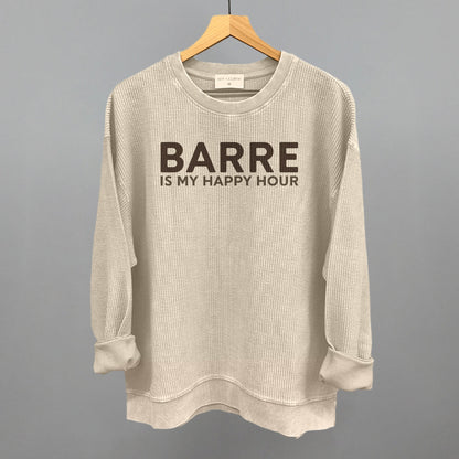 Barre Is My Happy Hour Funny Oversized Corded Crewneck Sweatshirt in Moonbeam – Ivy + Cloth