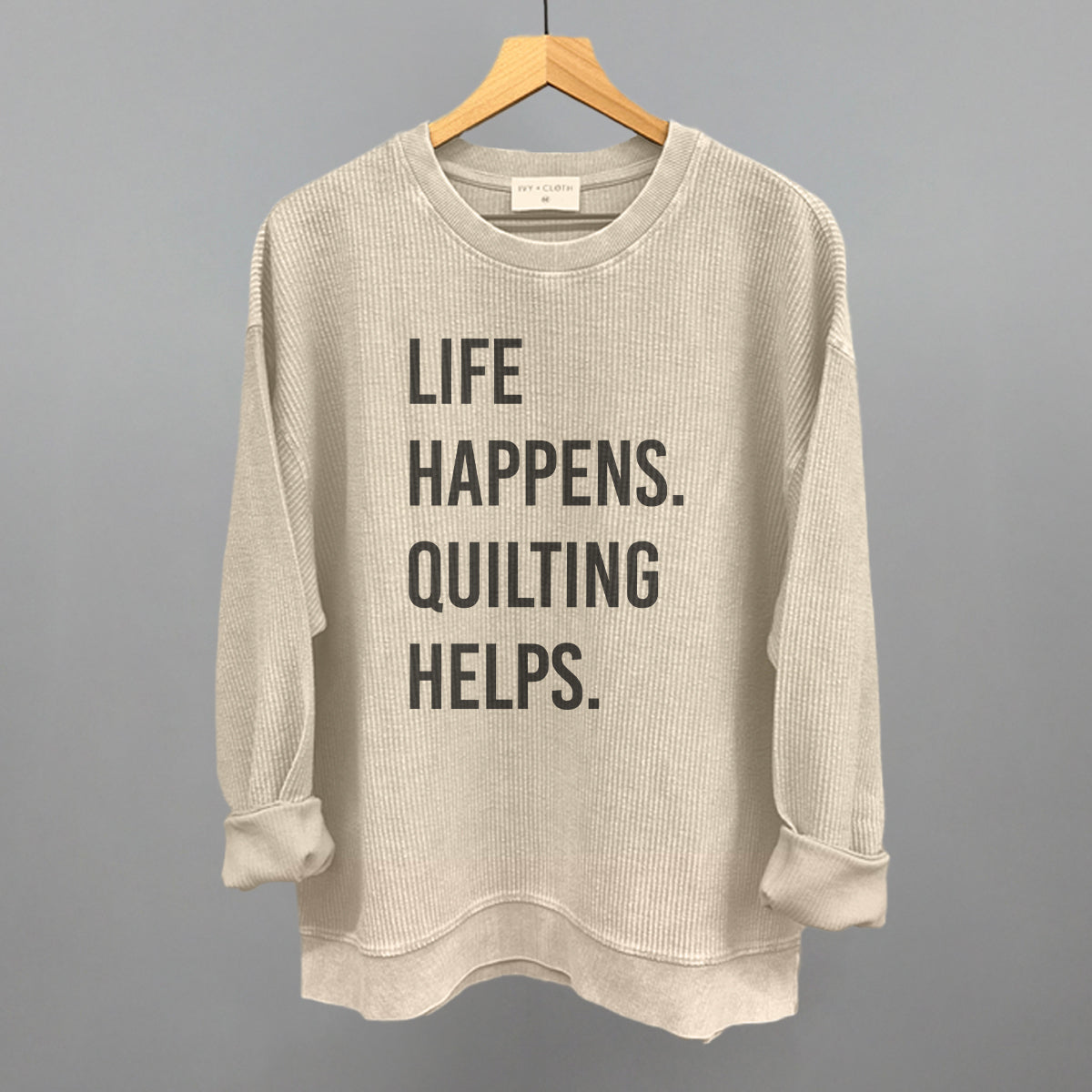 Life Happens Quilting Helps graphic oversized corded crew in Moonbeam