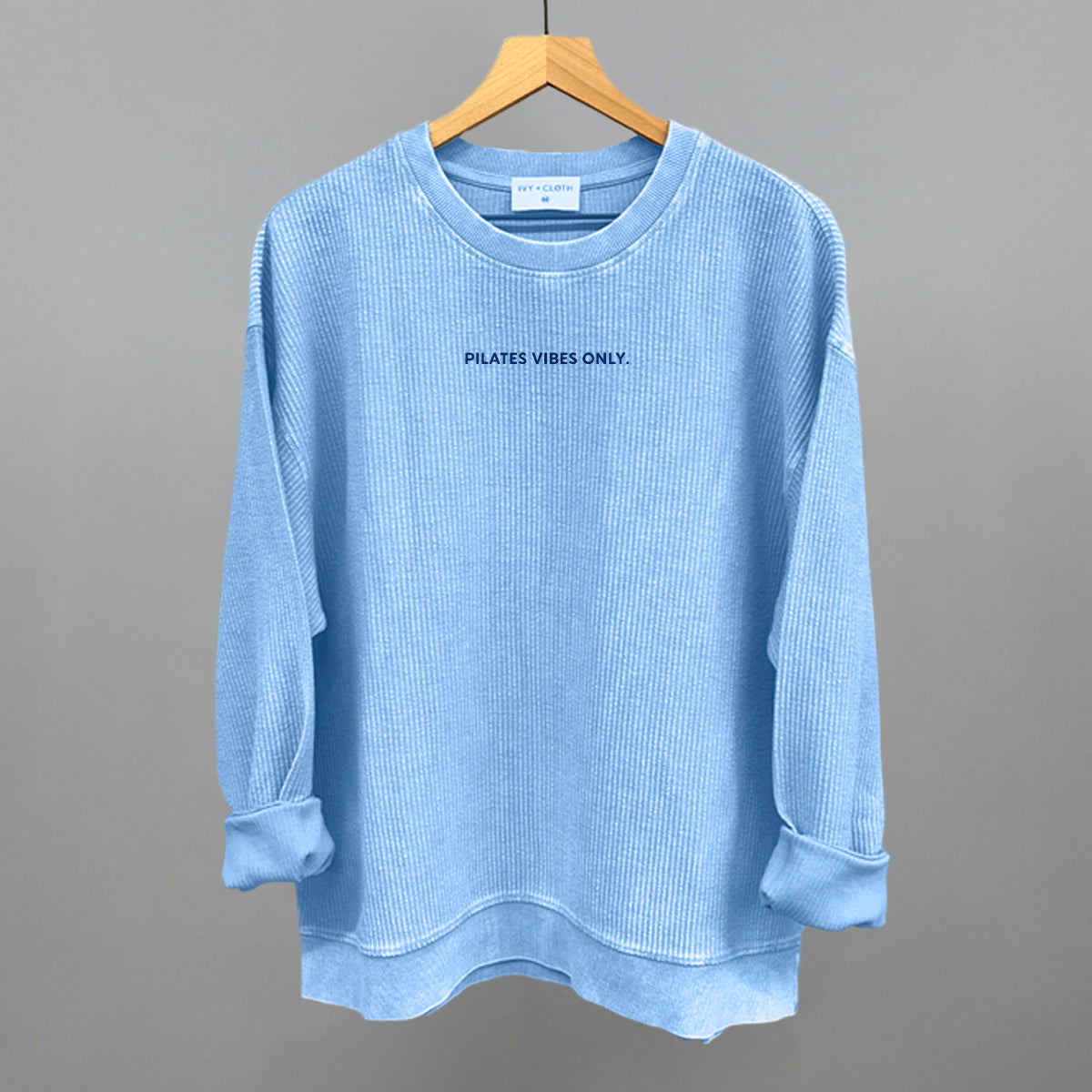 Pilates Vibes Only Funny Oversized Corded Crewneck Sweatshirt in Pacific Blue – Ivy + Cloth