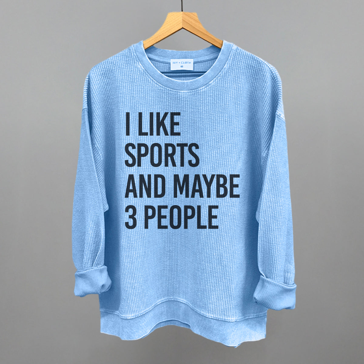 I Like Sports and Maybe 3 People graphic oversized corded crew in Pacific Blue