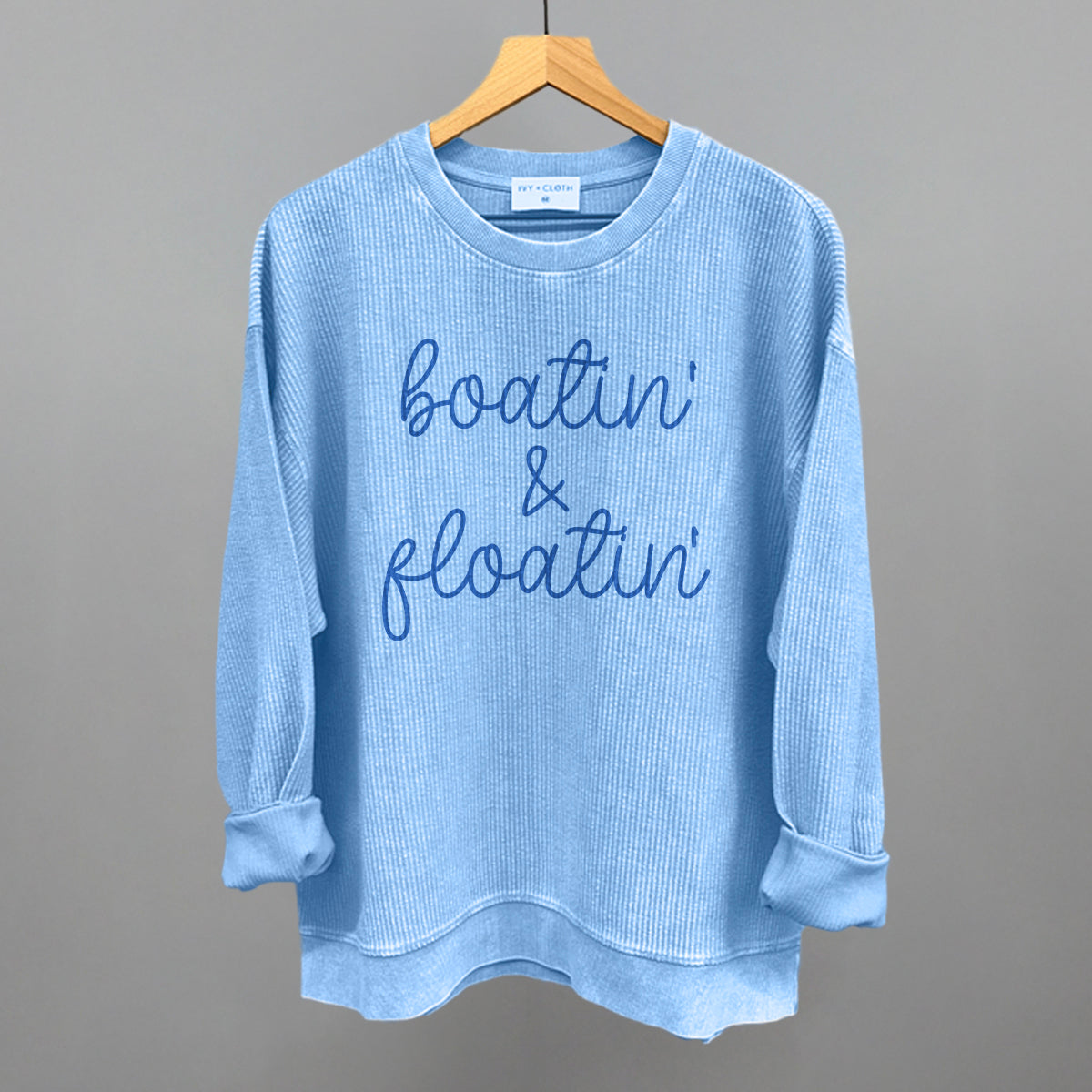 Boatin' & Floatin' Funny Oversized Corded Crewneck Sweatshirt in Pacific Blue – Ivy + Cloth
