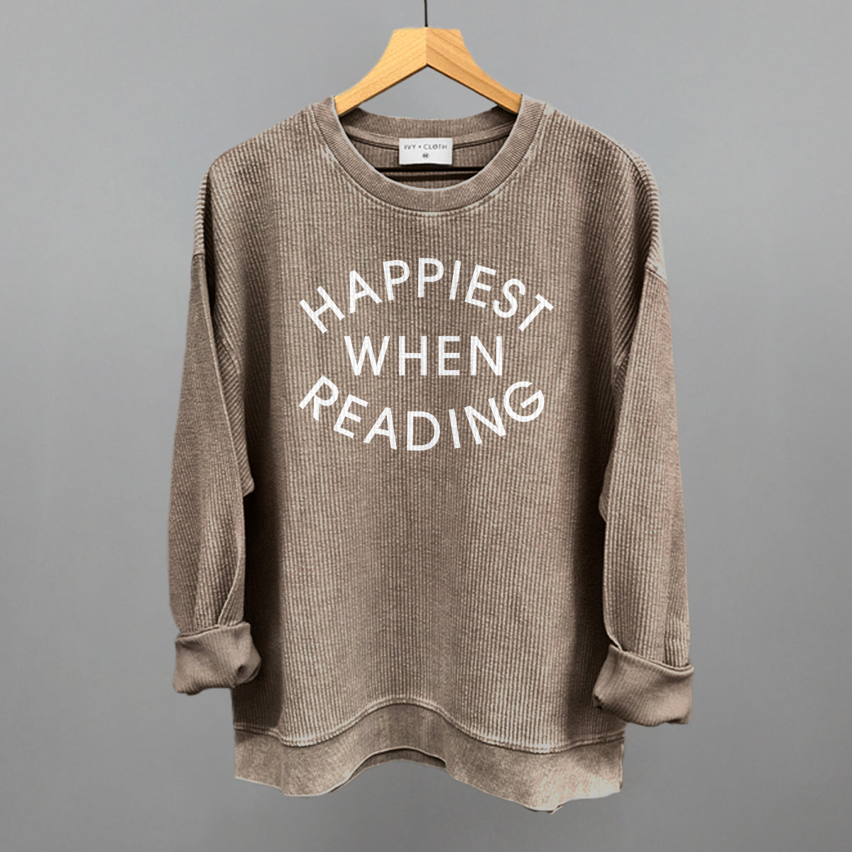 Happiest When Reading (White) Funny Oversized Corded Crewneck Sweatshirt in Pine Bark – Ivy + Cloth
