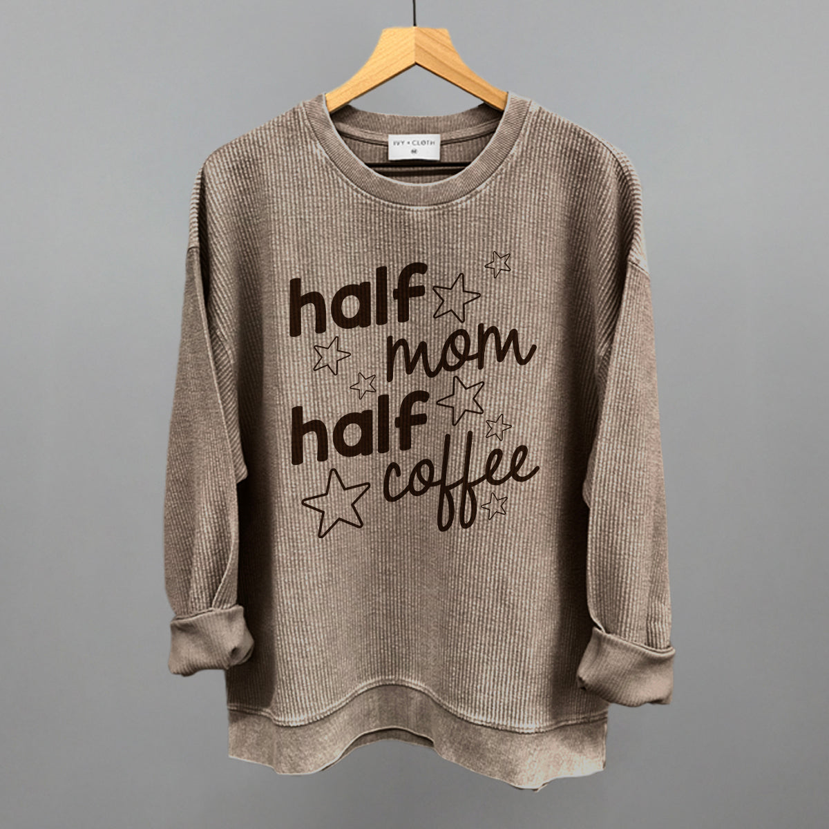 Half Mom Half Coffee Stars Funny Oversized Corded Crewneck Sweatshirt in Pine Bark – Ivy + Cloth
