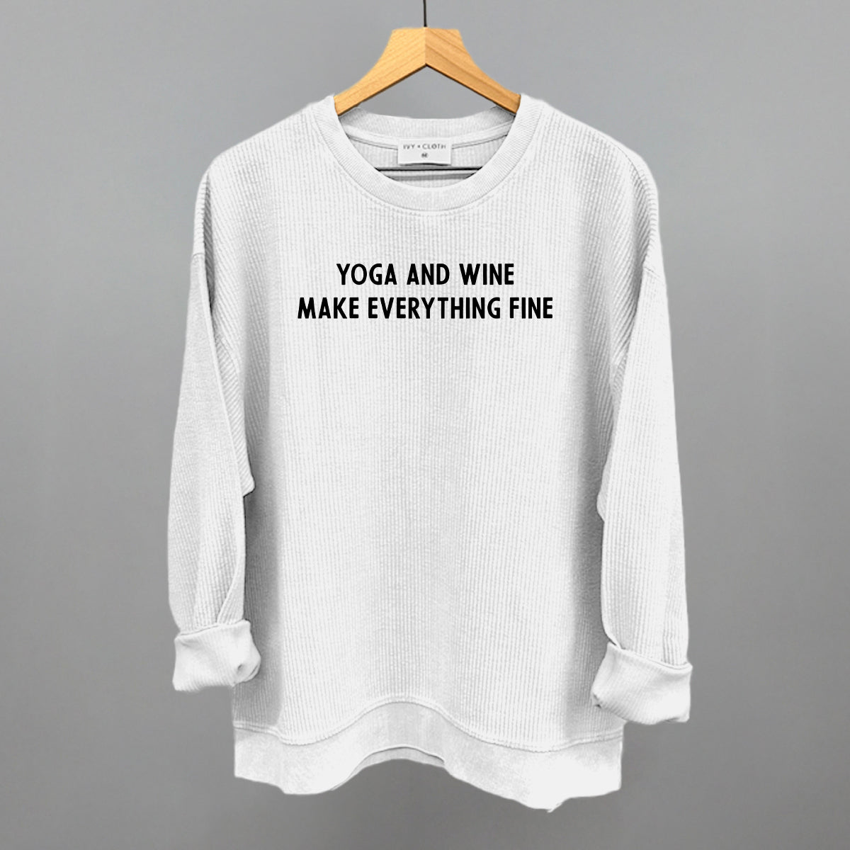 Yoga and Wine Make Everything Fine graphic oversized corded crew in White
