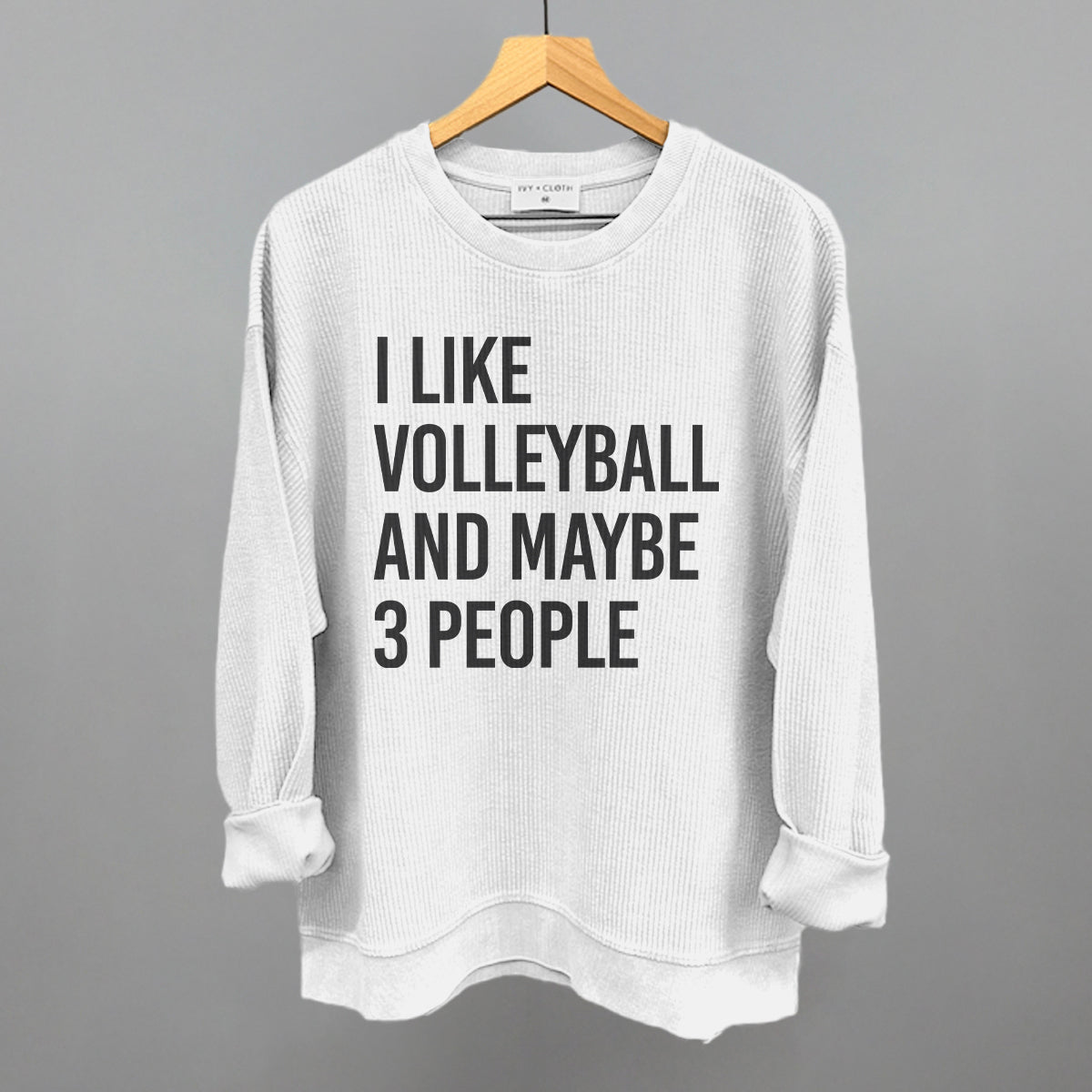 I Like Volleyball and Maybe 3 People graphic oversized corded crew in White