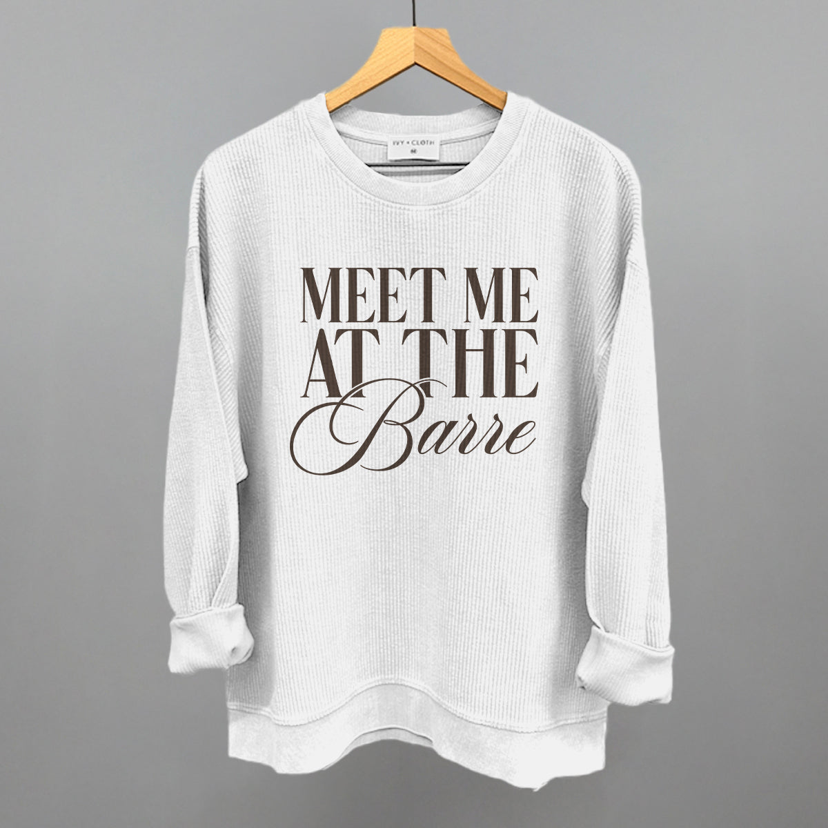 Meet Me At The Barre Funny Oversized Corded Crewneck Sweatshirt in White – Ivy + Cloth
