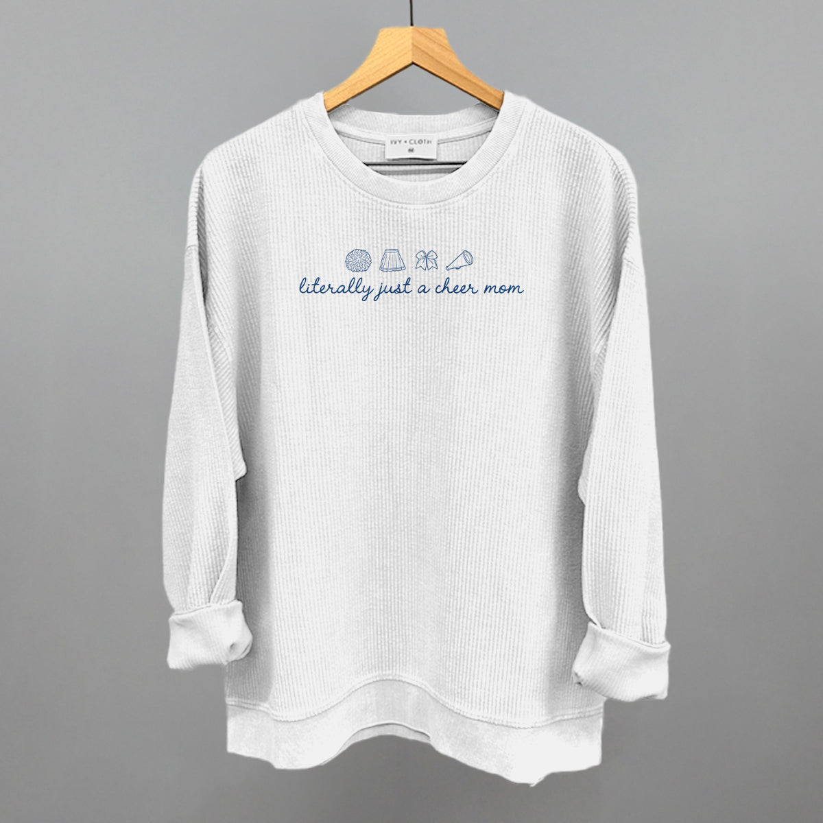 Literally Just A Cheer Mom Funny Oversized Corded Crewneck Sweatshirt in White – Ivy + Cloth