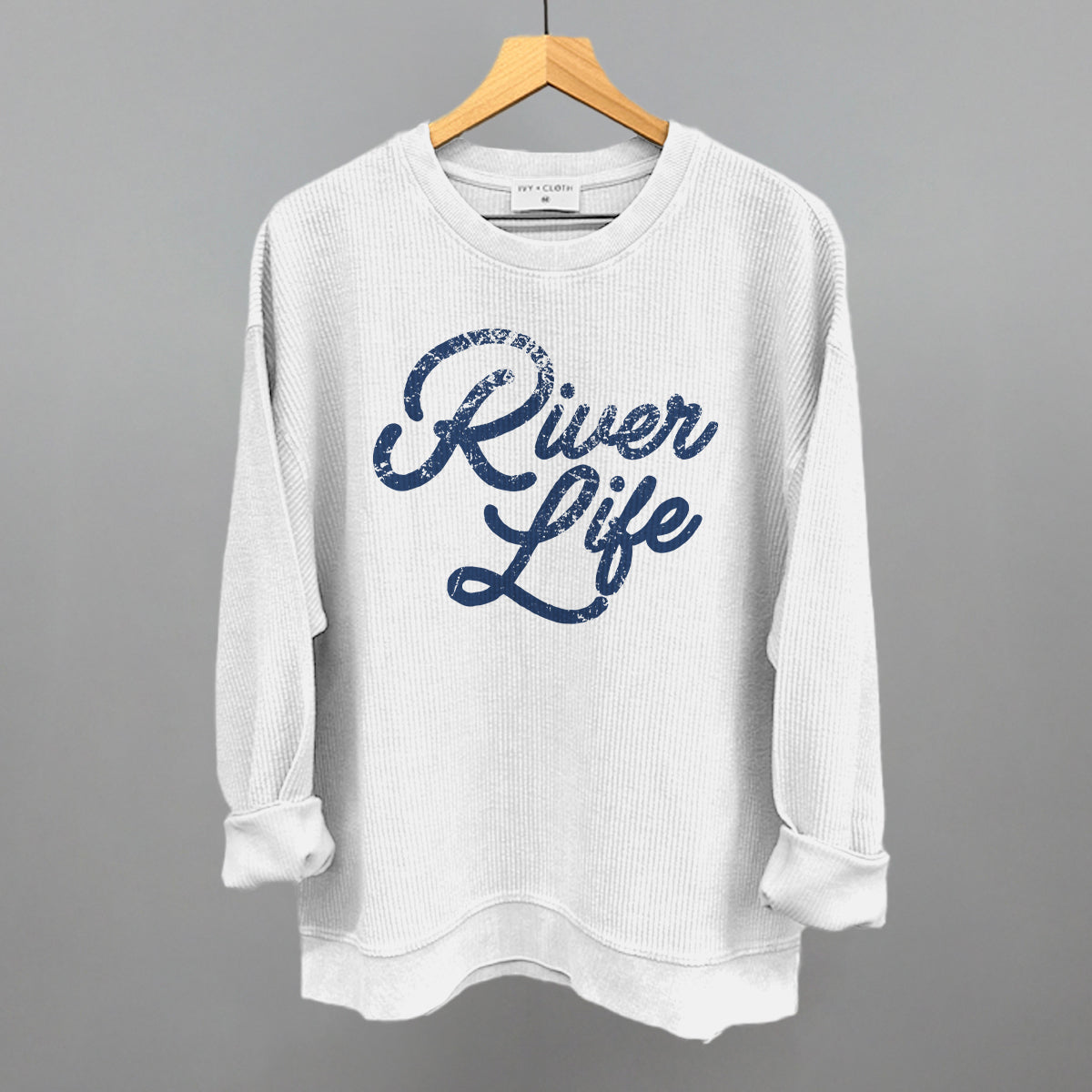 River Life (Distressed Script) Funny Oversized Corded Crewneck Sweatshirt in White – Ivy + Cloth
