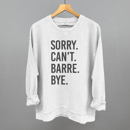Sorry Can't Barre Bye graphic oversized corded crew in White