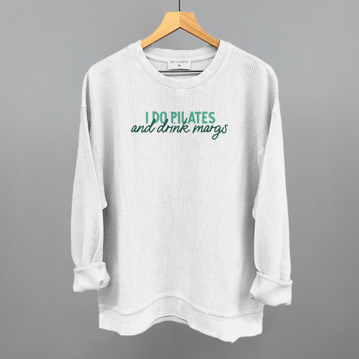 I Do Pilates And Drink Margs Funny Oversized Corded Crewneck Sweatshirt in White – Ivy + Cloth