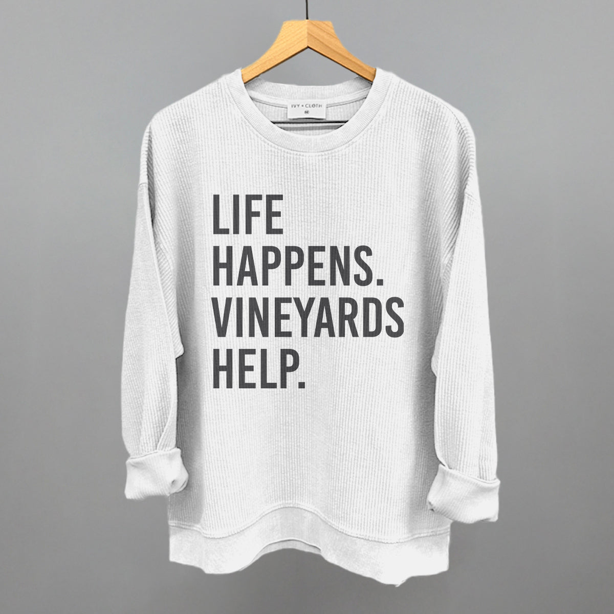 Life Happens Vineyards Help Wine graphic oversized corded crew in White