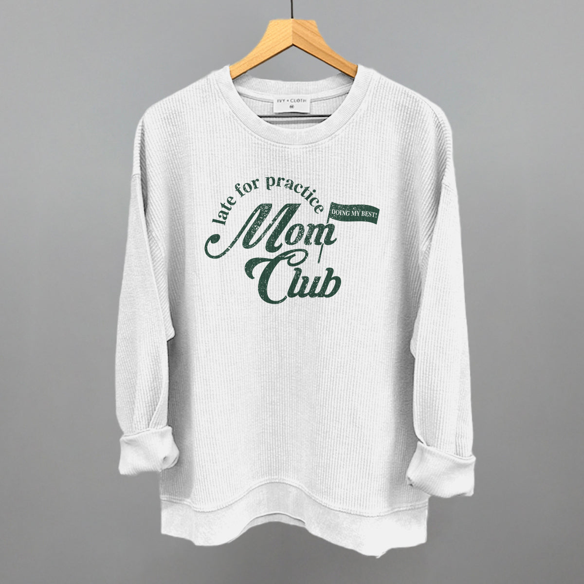 Late For Practice Mom Club Funny Oversized Corded Crewneck Sweatshirt in White – Ivy + Cloth